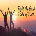 Fight the Good Fight of Faith